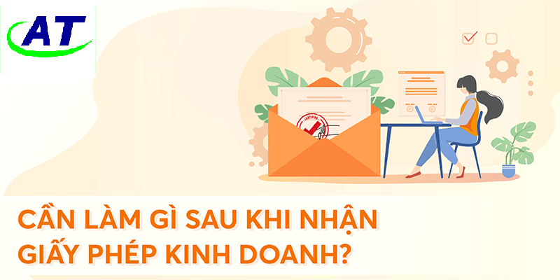 Các bước cần thực hiện sau khi đăng ký thành lập doanh nghiệp