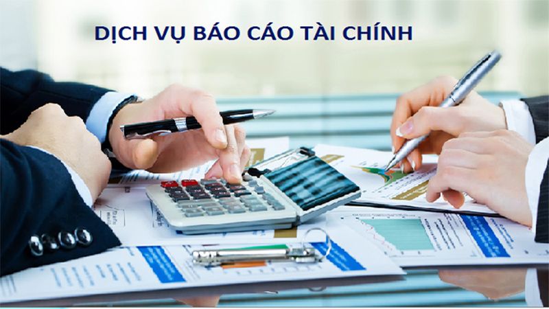 Dịch vụ lập BCTC theo yêu cầu